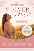 Volver a Mí: La guía práctica para reconstruirte emocionalmente y volver a sentirte vos misma